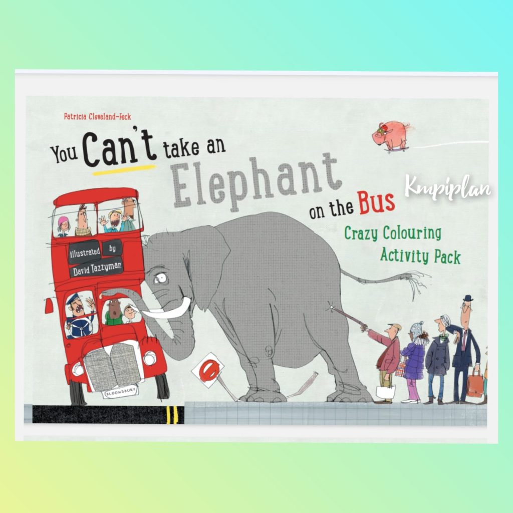 you-can-t-take-an-elephant-on-the-bus-by-patricia-cleveland-peck-david-tazzyman